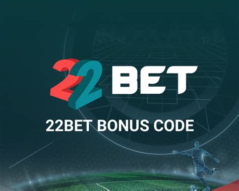 22bet bônus sem depósito,22bet codigo promocional